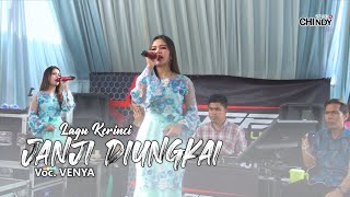 LAGU KERINCI JANJI DIUNGKAI Voc. Venya | RESEPSI NANA & FERLI | LIVE CHINDY STUDIO - Floren Prosound