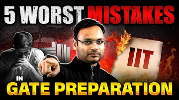 5 Worst Mistakes Should Be Avoided While Preparing for GATE Exam
