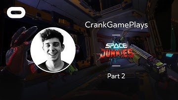 Space Junkies | VR Playthrough - Part 2 | Oculus Rift Stream with CrankGameplays