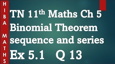 11th maths chapter 5 binomial theorem sequence and series exercise 5.1 question 13 tn syllabus