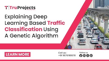 Explaining Deep Learning Based Traffic Classification Using a Genetic Algorithm   MTECH CSE PROJECTS