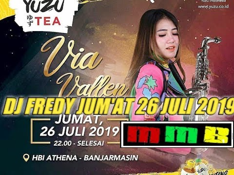 VIA VALLEN DJ FREDY JUM&#;AT -- ATHENA BANJARMASIN VIA VALLEN DJ FREDY JUM&#;AT -- ATHENA BANJARMASIN