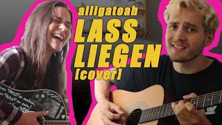 Lass liegen (Alligatoah Cover) | mit @Luisagdochmal