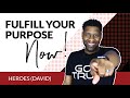 3 ESSENTIAL Qualities You MUST Have to Fulfill Your Purpose | HEROES (DAVID)