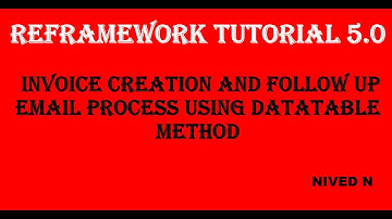 RE Framework Tutorial 5.0: Invoice Processing and Follow Up Email