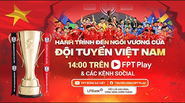 🔴TRỰC TIẾP: HÀNH TRÌNH ĐẾN NGÔI VƯƠNG CỦA ĐỘI TUYỂN VIỆT NAM | ASEAN MITSUBISHI ELECTRIC CUP™ 2024