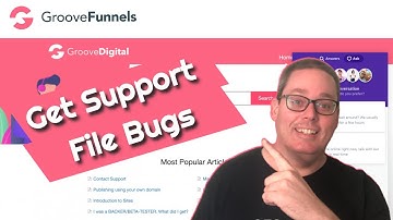 Get Groovefunnels Support and How to File a Bug Report