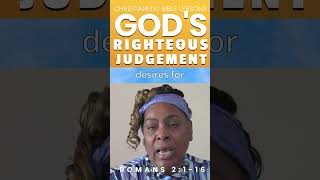 Don’t Reject God’s Truth! Righteous Judgment Explained (Romans 2:1-16)