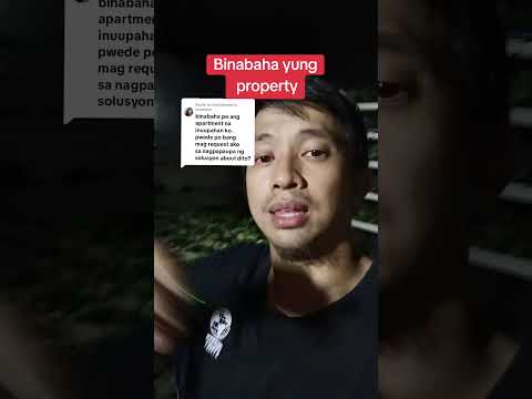 Binabaha yung inuupahan nila.