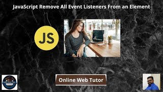 JavaScript Remove All Event Listeners From an Element (Article Demo #16) | Online Web Tutor