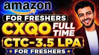 Amazon | Full Time | CXQO Associate | CTC-3.5 LPA | For Freshers