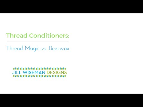 Thread Conditioner: Thread Magic vs. Beeswax