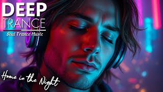 Home in the Night - Soul Trance Music (STM) 💜DEEP Trance 💜