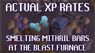 Actual Xp Rates Of Smelting Mithril Bars At The Blast Furnace In Osrs