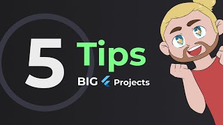 Top 5 Flutter Tips for Big Projects