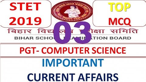 STET 2019 | PGT COMPUTER SCIENCE | IMPORTANT CURRENT AFFAIRS PART-3 | BY AMIT SIR
