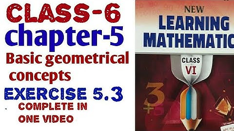 6th class chapter -5 basic geometrical concepts exercise -5.3 ml Aggarwal
