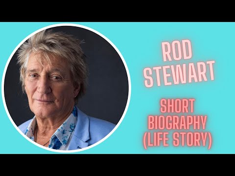 Rod Stewart - Short Biography