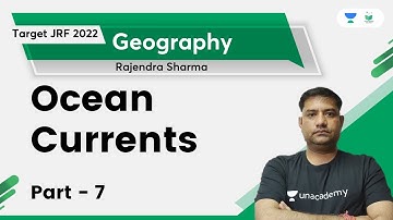 Ocean Currents | Part-7 | Rajendra Kumar Sharma | Unacademy UGC NET