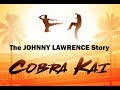 Cobra Kai: The Johnny Lawrence Story