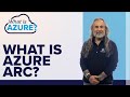 What is Azure Arc? | How to Deploy Azure Arc