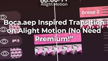Boca.aep Inspired Transition on Alight Motion (No Need Premium!)
