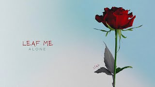 STAR - Leaf me Alone -  From EP ''LEAF ME ALONE''  - Prod by 4lex