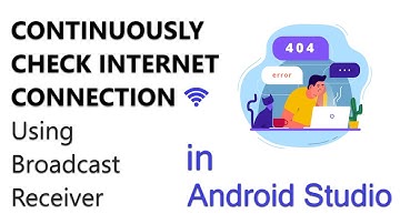 Check Internet Connection Using Broadcast Receiver Continuously in Android Studio 2021