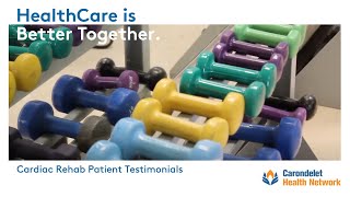 Cardiac Rehab Patient Testimonials