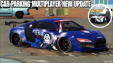 Car Parking Multiplayer NEW UPDATE 2024 Gameplay Walkthrough (Android, iOS) New Latest Update 2024