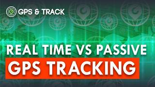 real time gps tracking vs passive gps tracking vs on demand | what is the difference?