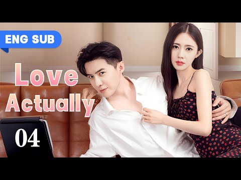 EP 04 | Love Actually | Carefree Man Pursues Tycoon's Daughter