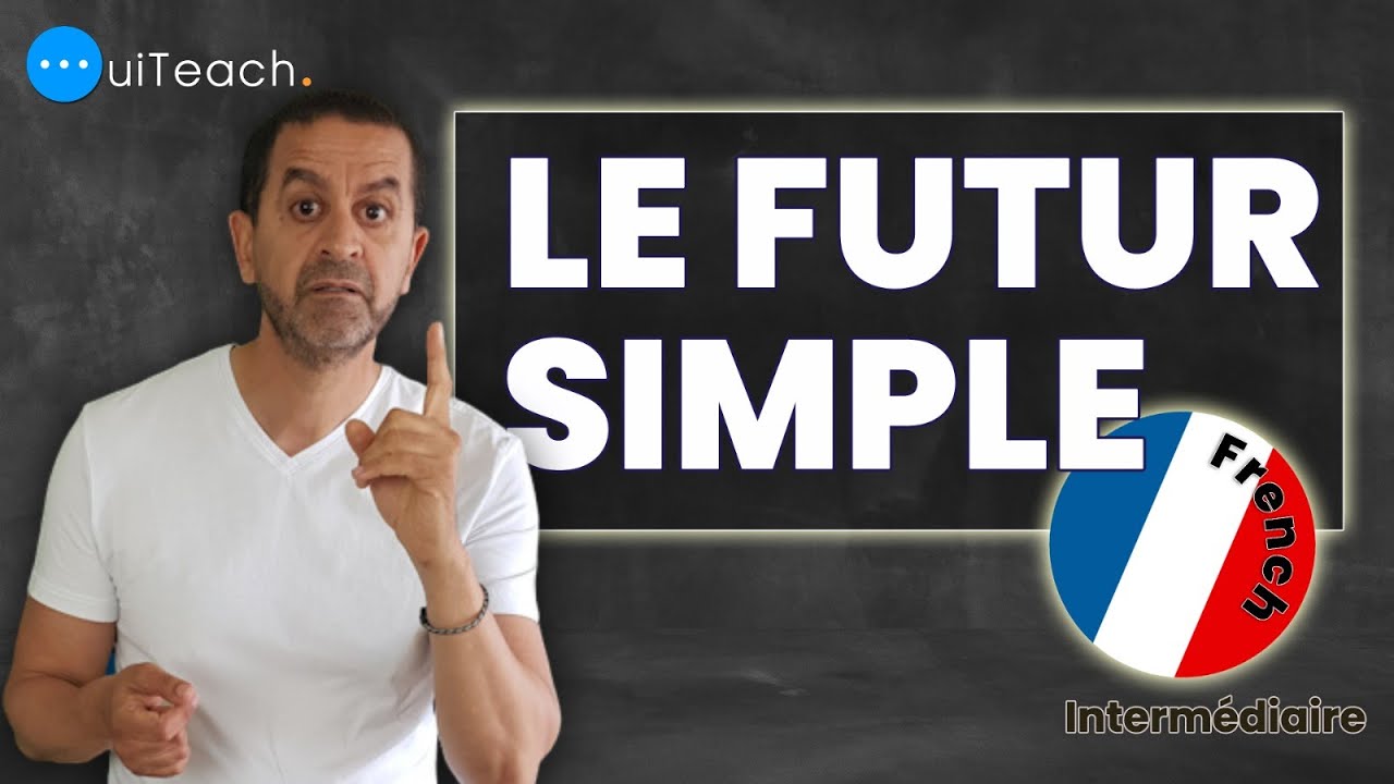 Quand Utilise T On Le Futur Quand Utilise T On Le Futur