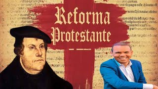 A REFORMA PROTESTANTE-RODRIGO SILVA