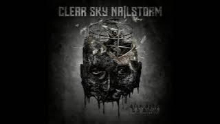 Clear Sky Nailstorm - The Deep Dark Black (Full Album, 2020)