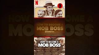 How To Become A Mob Boss: A Netflix Series