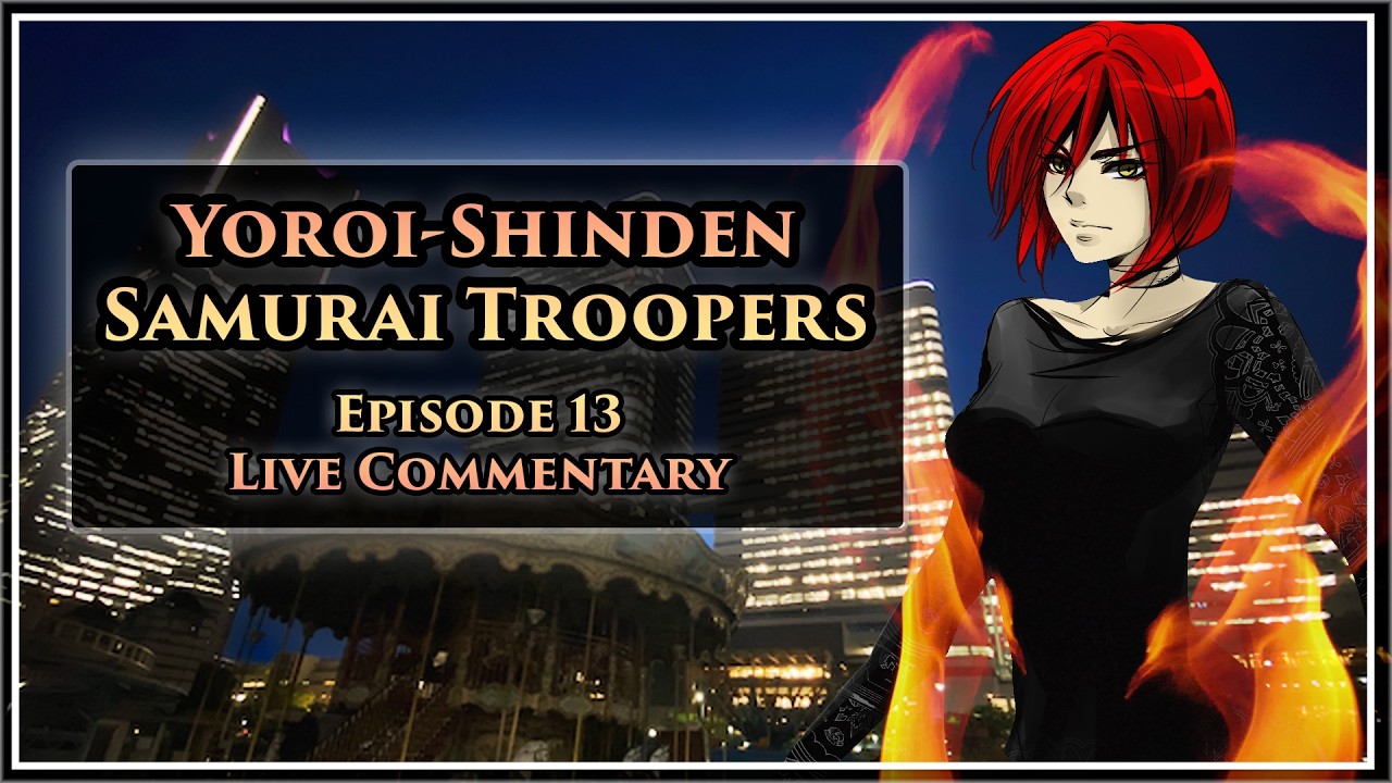 Yoroi Shinden Samurai Troopers - Episode 13 Watch Party