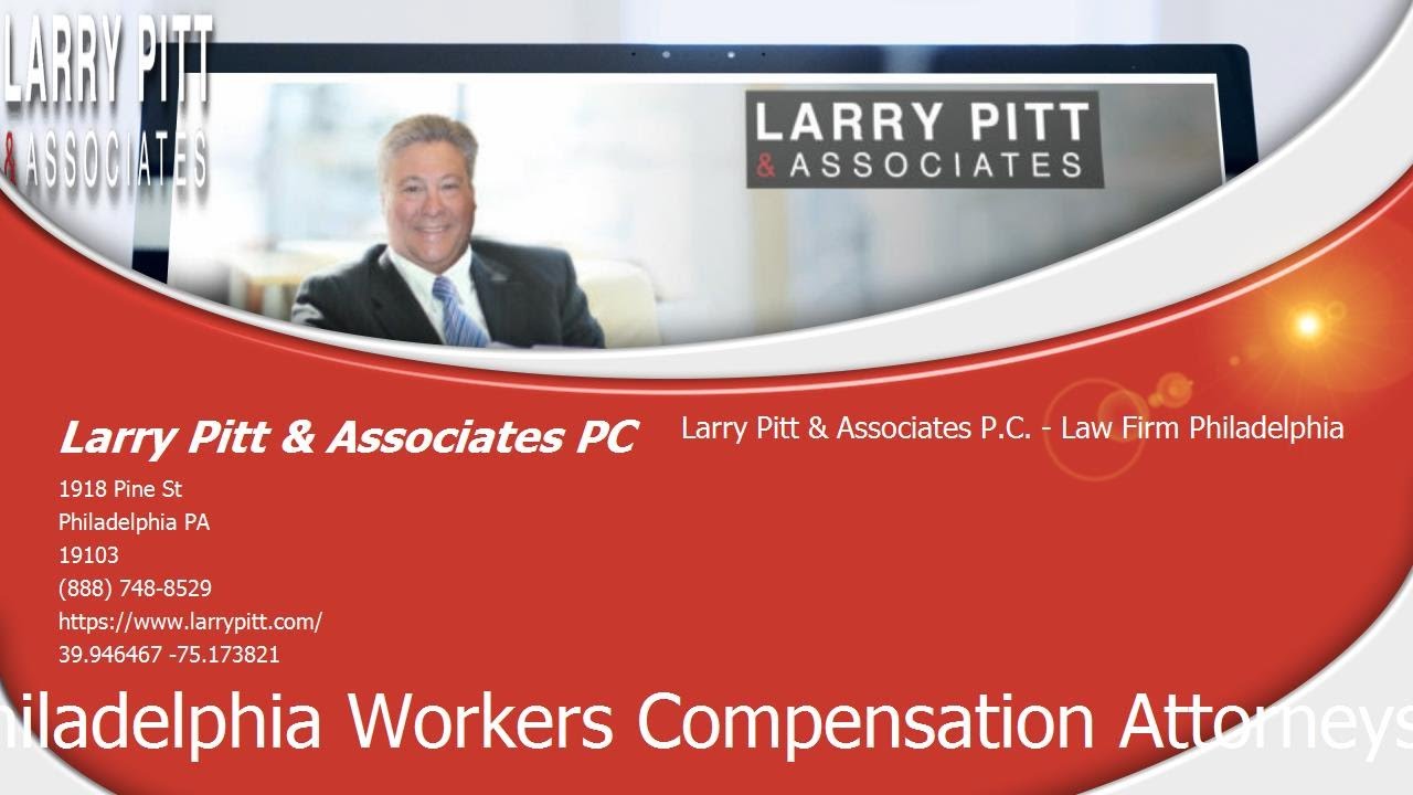 Larry Pitt & Associates Workers Compensation Lawyer Philadelphia Law