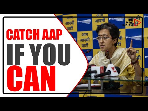 Catch AAP If You Can: Atishi Marlena Reacts To Delhi LG Directive | The New Indian