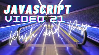 Easiest Series For Learning Javascript - (Javascript Tutorials)[ Video 21] - Push And Pop