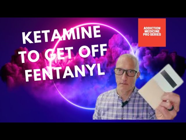 Ketamine To Get Off Fentanyl! Ketamine stops withdrawal.