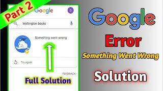 Google Error something went wrong problem Part - 2 | How to fix Google search something went wrong