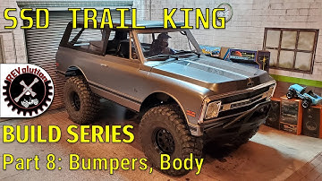 SSD Trail King Build Series - Part 8 - Bumpers and Body