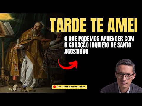 Vida, conversão, obra e legado de Santo Agostinho | Prof. Raphael Tonon