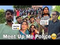 Meet up me police ko bulane lage  guddu vlogs