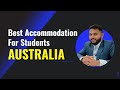 Best accommodation for international students in australia  study in australia  malayalam