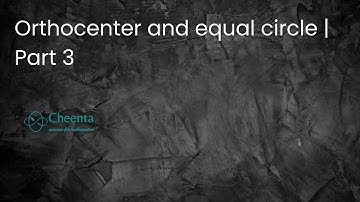 Orthocenter and equal circles | Part 3