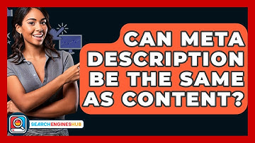 Can Meta Description Be The Same As Content? - SearchEnginesHub.com