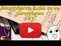 Respondiendo dudas de los comentarios 3