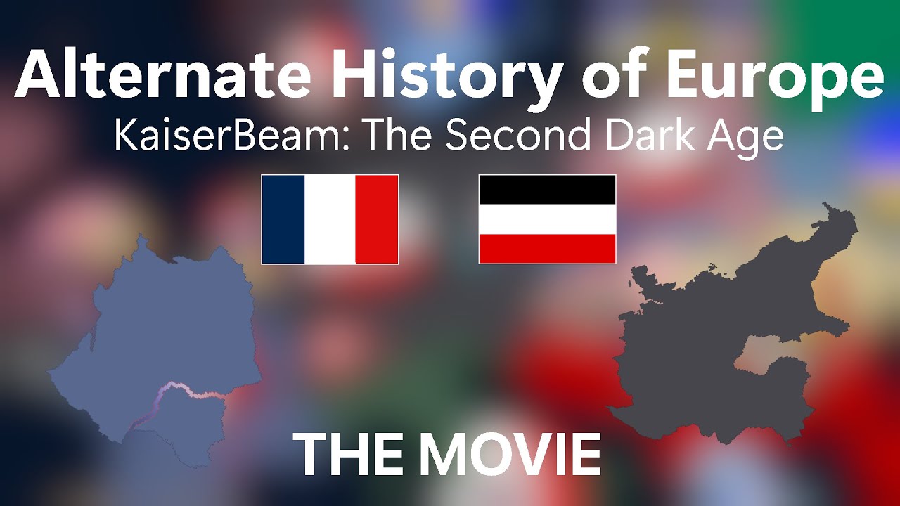 Alternate History of Europe | KaiserBeam | THE MOVIE